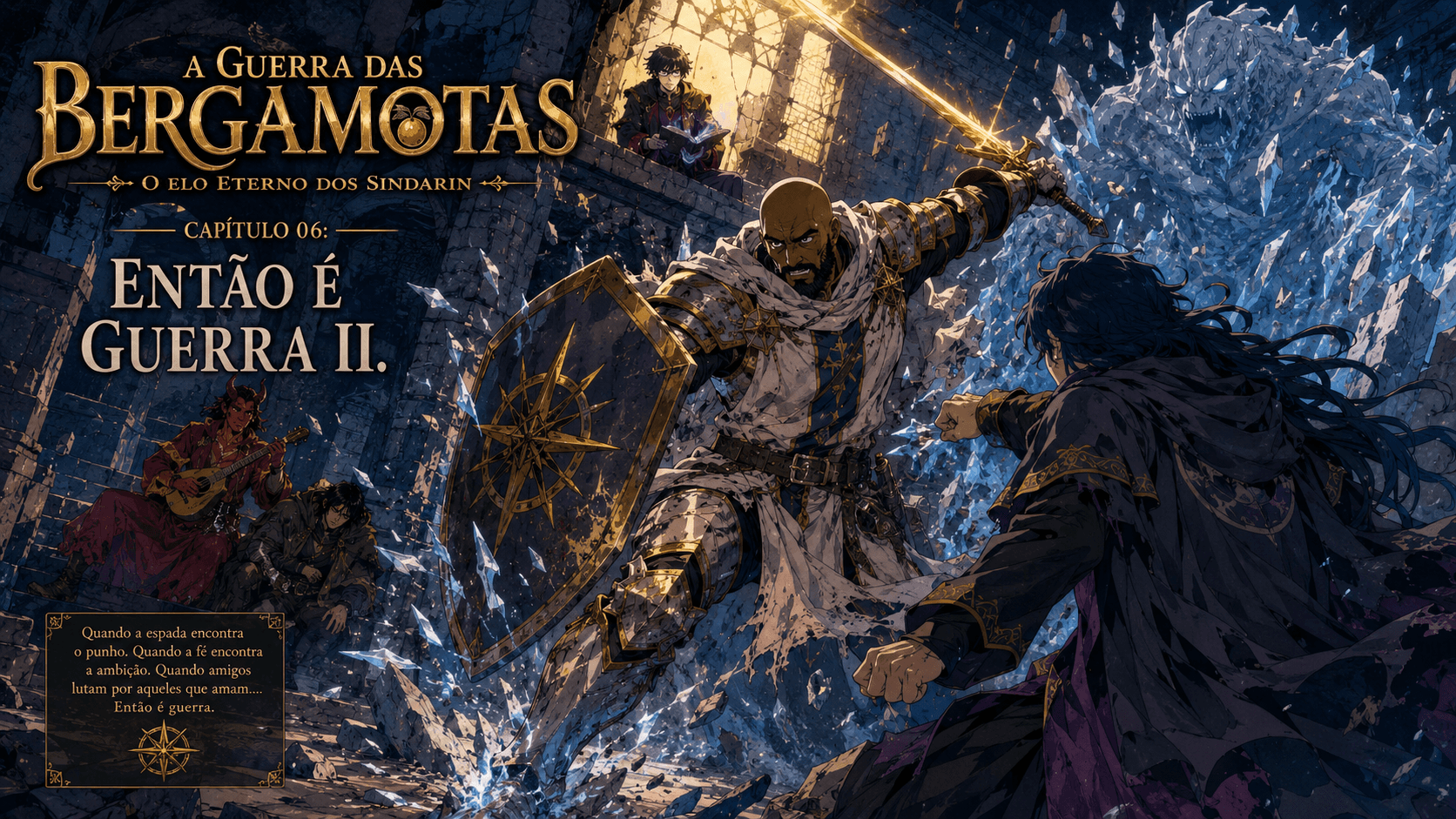 A guerra das Bergamotas - O elo eterno dos Sindarin.